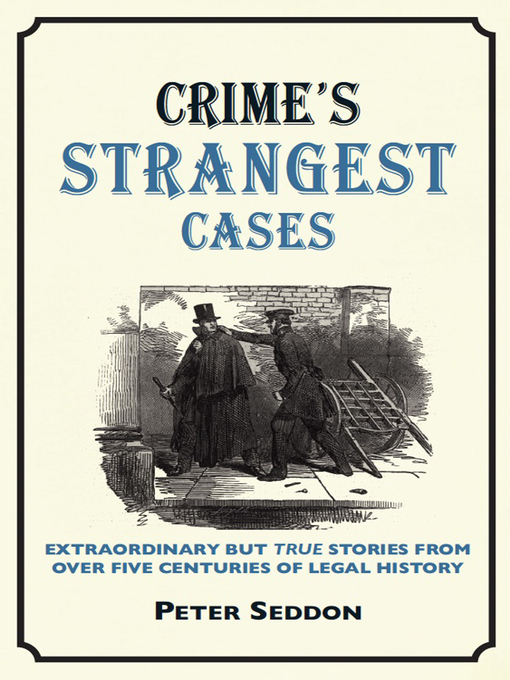 Title details for Crime's Strangest Cases by Peter Seddon - Available